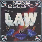 THE LAW - None Escape LP