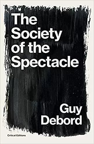 THE SOCIETY OF THE SPECTACLE