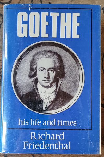 GOETHE HIS LIFE AND TIMES (Used)