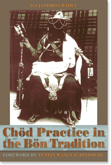 CHÖD PRACTICE IN THE BÖN TRADITION